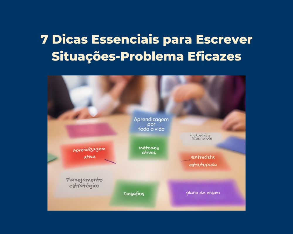 7 Dicas Essenciais para Escrever Situações-Problema Eficazes