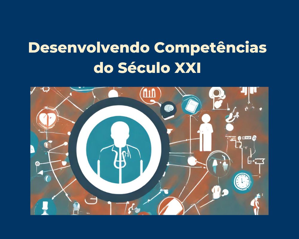 Desenvolvendo Competências do Século XXI