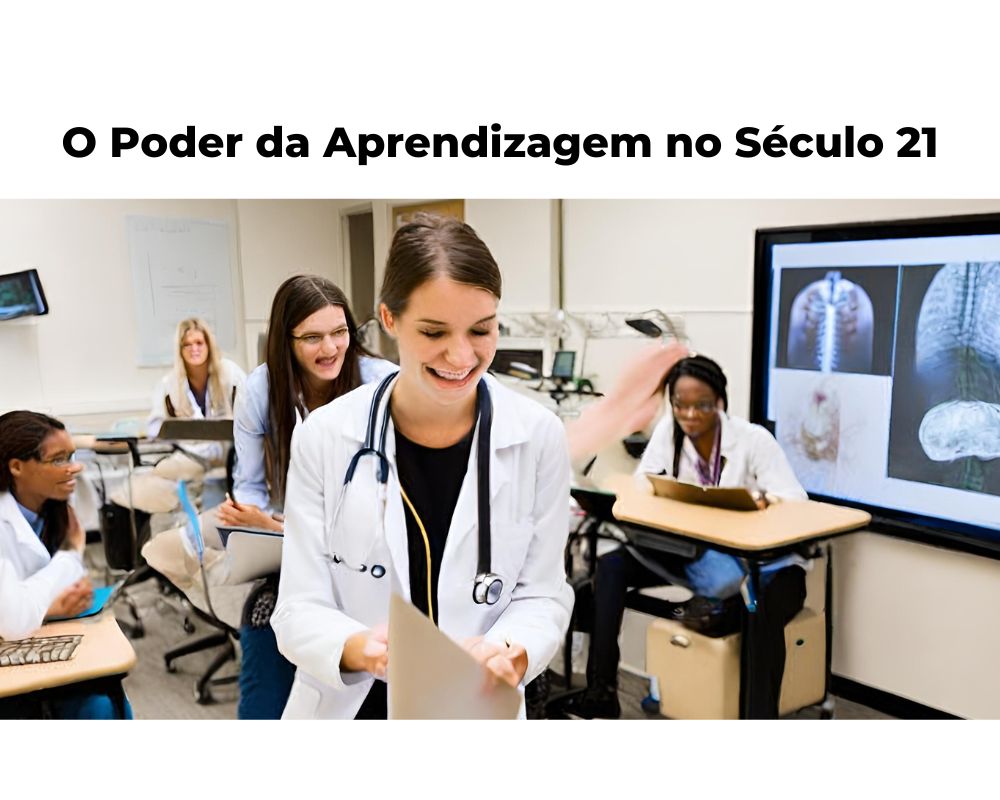 O Poder da Aprendizagem no Século 21